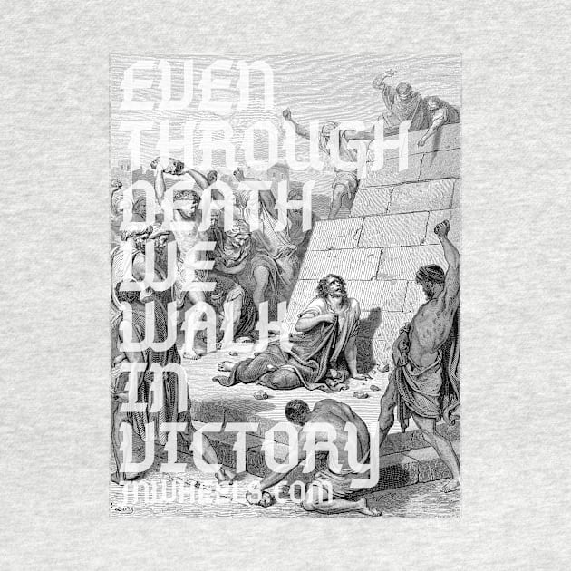 Even Through Death - lighter - great for white T’s by JNWheels